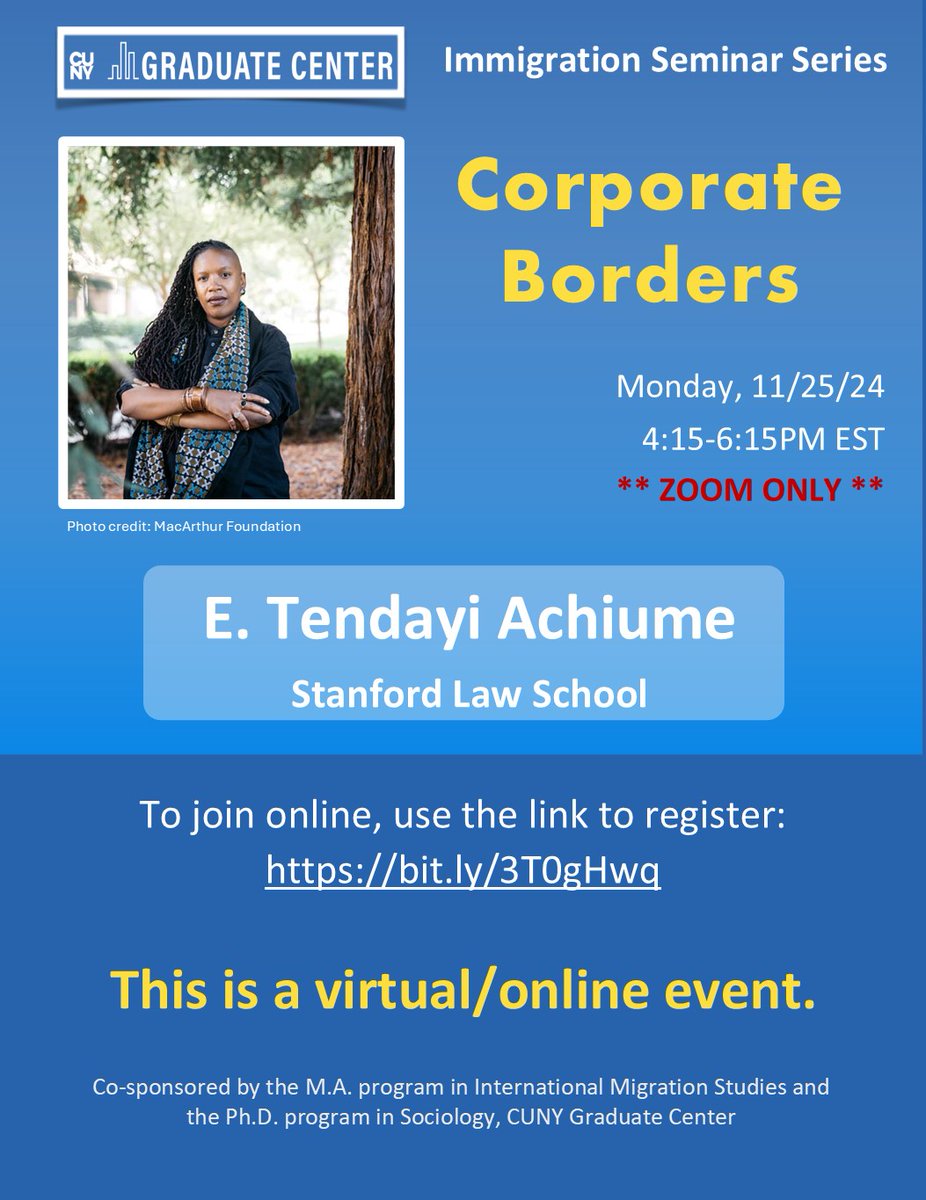 M.A. Program in International Migration Studies (@gc_migration) on Twitter photo ๐ข Prof. E. Tendayi Achiume (<a href="/the_IAS/">Institute for Advanced Study (IAS)</a>) will give a virtual talk on *Corporate Borders* on M 11/25/24, 4:15-6:15pm EST. Register: shorturl.at/0po0k
<a href="/MigCitizenAPSA/">APSA Migration & Citizenship Section</a>
<a href="/ASAmigration/">ASA Int'l Migration</a>
<a href="/ARCCUNY/">Advanced Research Collaborative</a>
<a href="/cunygcsociology/">CUNY GC Sociology | cunygcsociology.bsky.social</a> ๐ข Prof. E. Tendayi Achiume (<a href="/the_IAS/">Institute for Advanced Study (IAS)</a>) will give a virtual talk on *Corporate Borders* on M 11/25/24, 4:15-6:15pm EST. Register: shorturl.at/0po0k
<a href="/MigCitizenAPSA/">APSA Migration & Citizenship Section</a>
<a href="/ASAmigration/">ASA Int'l Migration</a>
<a href="/ARCCUNY/">Advanced Research Collaborative</a>
<a href="/cunygcsociology/">CUNY GC Sociology | cunygcsociology.bsky.social</a>