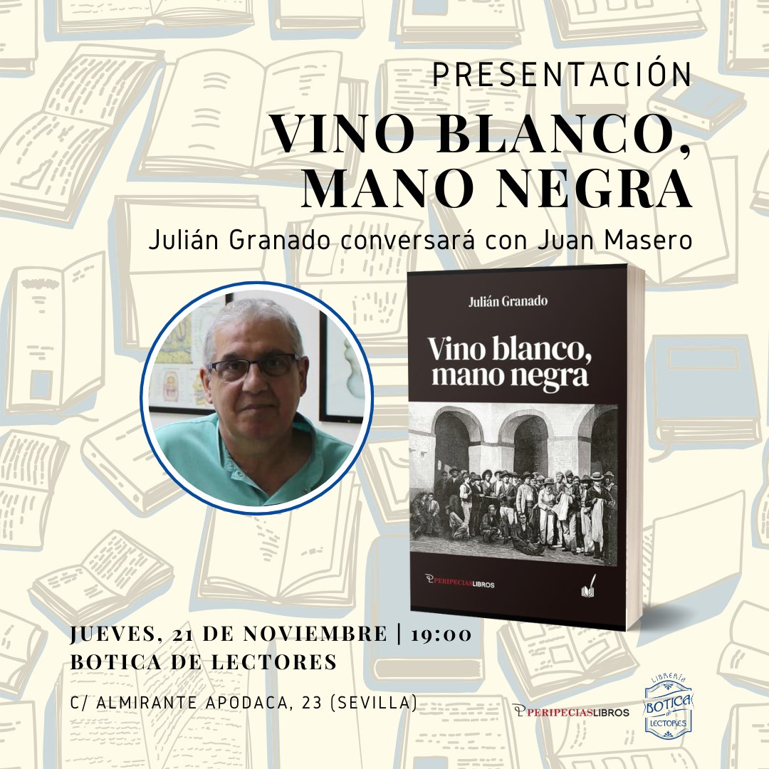 🔷 PRESENTACIÓN: VINO BLANCO, MANO NEGRA
📅 Jueves, 21 de noviembre | 19:00 h
📍 C/ Almirante Apodaca, 23 (Sevilla)
🗣️ #JuliánGranado conversará con #JuanMasero