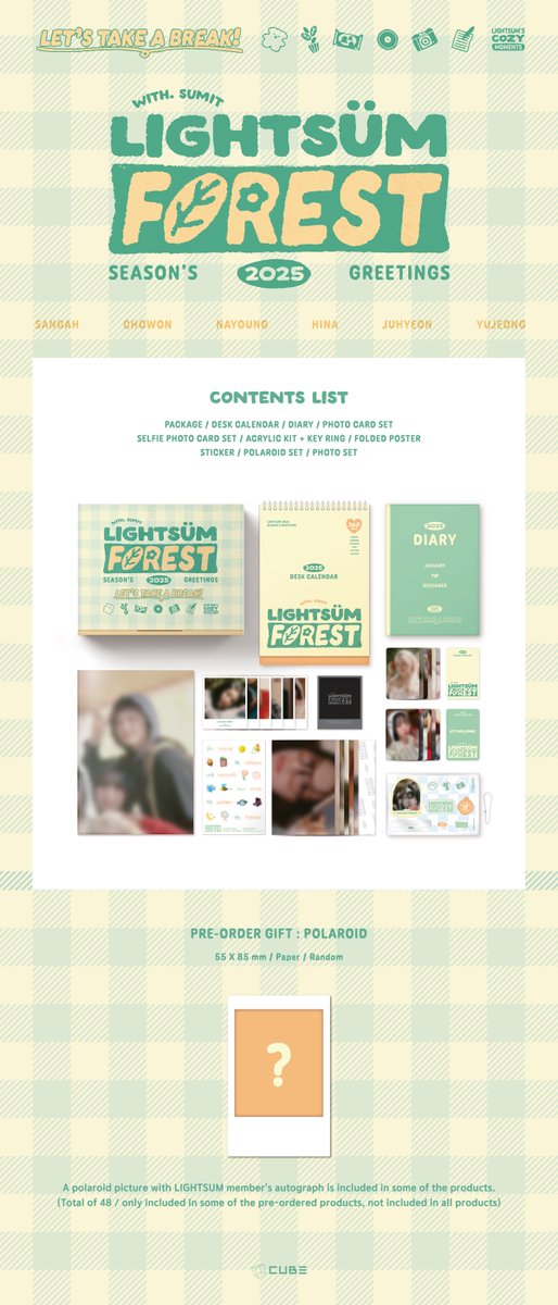 CUBE_LIGHTSUM's tweet image. [📢] LIGHTSUM 2025 SEASON'S GREETINGS 예약 판매 안내

✅ 판매 기간 : ~ 2024. 11. 25. (월) 12PM (KST)
✅ 판매처 : CUBEE를 비롯한 온라인 음반 사이트

🔗 weverse.io/lightsum/notic…

#LIGHTSUM #라잇썸
#LIGHTSUM_FOREST_WITH_SUMIT
#시즌그리팅 #SEASONSGREETINGS