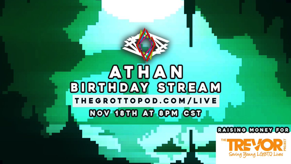 Hey everyone! We're less than 12 hours away from my BIRTHDAY STREAM! We're going to be focused on raising money for THE TREVOR PROJECT; The work they do is incredible! If you can only stop by for a little bit, please do!

Nov 18th, 8pm CST!
thegrottopod.com/live