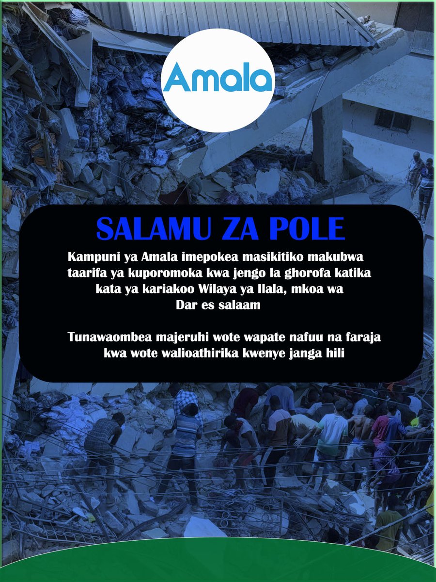 AmalaTech's tweet image. Kampuni ya Amala Technologies imepokea masikitiko makubwa taarifa ya kuporomoka kwa jengo la ghorofa katika kata ya kariakoo Wilaya ya Ilala, mkoa wa Dar es salaam

Tunawaombea majeruhi wote wapate nafuu na faraja kwa wote walioathirika kwenye janga hili.

#kariakoo #amala