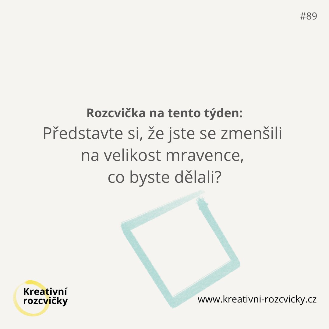 Pondělní kreativní rozcvička #89

👉 Představte si, že jste se zmenšili na velikost mravence, co byste dělali?

Sedíte doma a najednou se začnete zmenšovat. Když se to zastaví, jste malí jako mravenec 🐜

A teď mi řekněte, co s tím budete dělat? 🤷‍♂️   

 #KreativniRozcvicka
