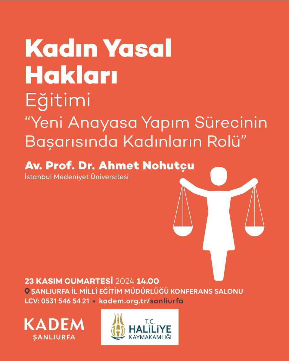 "Kadın Yasal Hakları Eğitimi " 
Av. Prof. Dr Ahmet NOHUTÇU tarafından verilecek olan "Yeni Anayasa Yapım Sürecinin Başarısında Kadının Rolü" Programına Davetlisiniz.

📍Milli Eğitim Konferans Salonu

🕟 14.00 

🗓 23 Kasım Cumartesi Günü 

☎ 0531 546 54 21