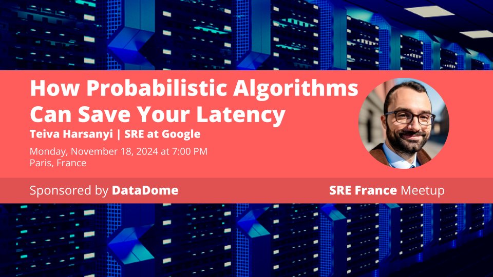 How Probabilistic Algorithms Can Save Your Latency? <a href="/teivah/">Teiva Harsanyi</a> va nous en parler dans le meetup de ce soir meetup.com/site-reliabili…
