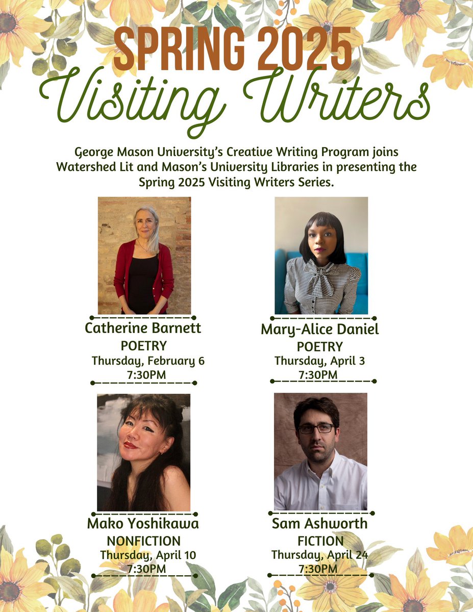 The Spring 2025 Visiting Writers have been announced! Coming this Spring are writers Catherine Barnett (Poetry), Mary-Alice Daniel (Poetry), Mako Yoshikawa (Nonfiction), and Sam Ashworth (Fiction).

Find out more about these writers here: creativewriting.gmu.edu/articles/21356