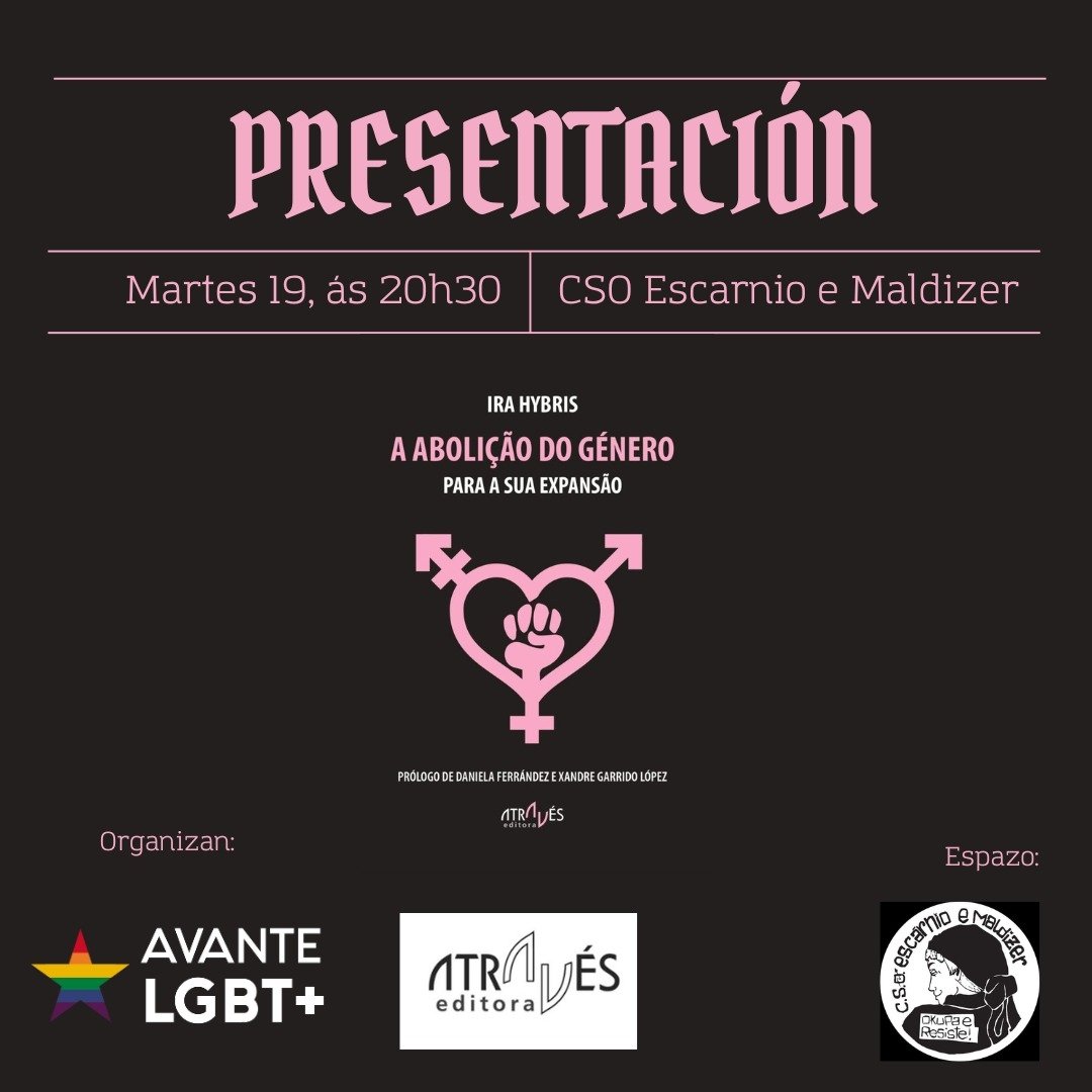 Mañá martes convidámosvos a un coloquio ao redor do libro "A abolição do genero" coa súa autora Ira Hybris e a participación de Laura Bugalho. Vémonos ás 20h30 no Escarnio!