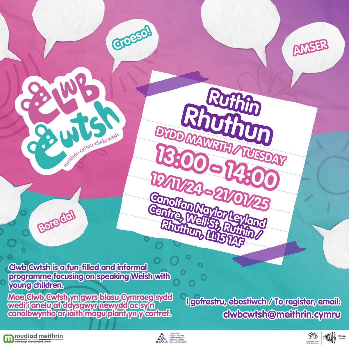 Clwb Cwtsh (@clwbcwtsh) on Twitter photo 📣 RHUTHUN / RUTHIN 📣
🧸 If you’re a parent/guardian and would like to learn Welsh words and phrases to use with your little ones, register for free today:
💌clwbcwtsh@meithrin.cymru
📍Canolfan Naylor Leyland Centre
🗓️Dydd Mawrth / Tuesday
⏰13.00 - 14.00 📣 RHUTHUN / RUTHIN 📣
🧸 If you’re a parent/guardian and would like to learn Welsh words and phrases to use with your little ones, register for free today:
💌clwbcwtsh@meithrin.cymru
📍Canolfan Naylor Leyland Centre
🗓️Dydd Mawrth / Tuesday
⏰13.00 - 14.00