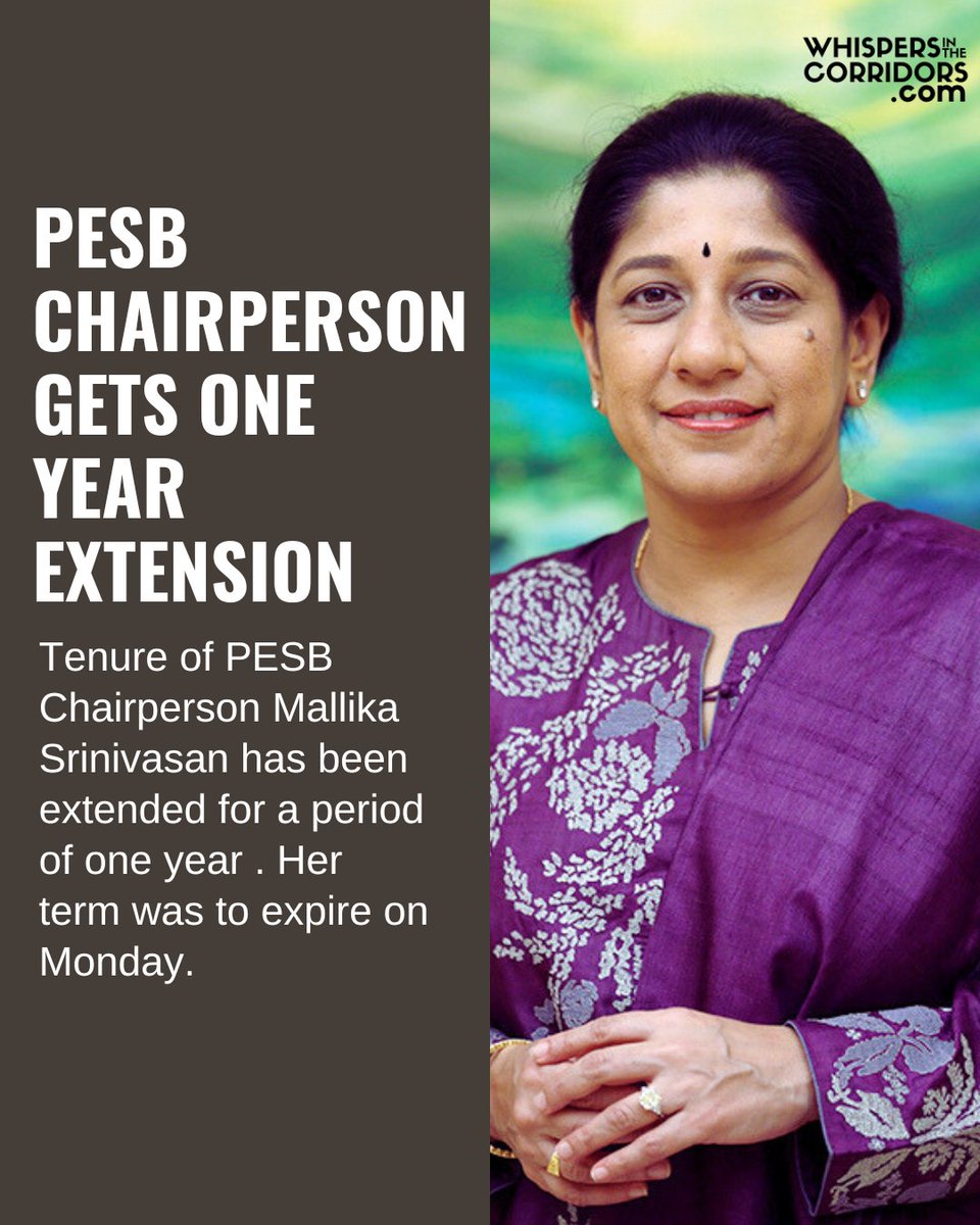 whispersinthec's tweet image. Link: whispersinthecorridors.com
.
.
PESB Chairperson gets one year extension

Tenure of PESB Chairperson Mallika Srinivasan  has been extended for a period of one year . Her term was to expire on Monday.
.
.
.
.
#PESB #Chairperson #MallikaSrinivasan #CivilService #Indianbureaucracy