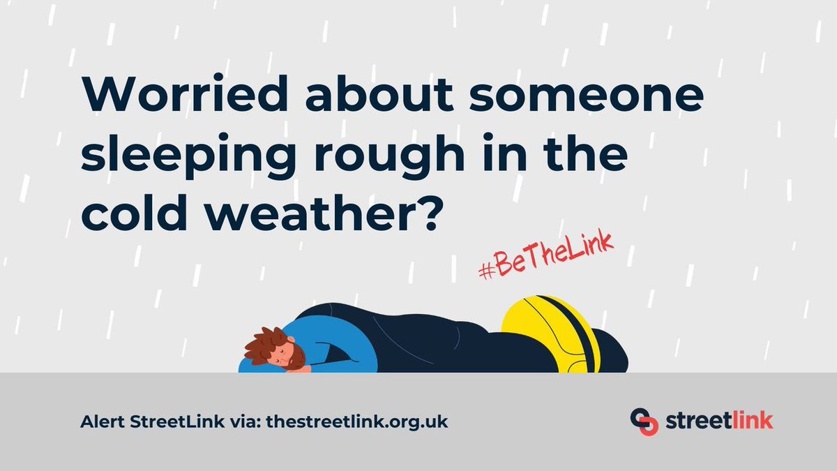 If you see someone sleeping rough in the cold weather, make a StreetLink alert to connect them to support services.

Your action can save their life. 

To make an alert go to: thestreetlink.org.uk

#BeTheLink