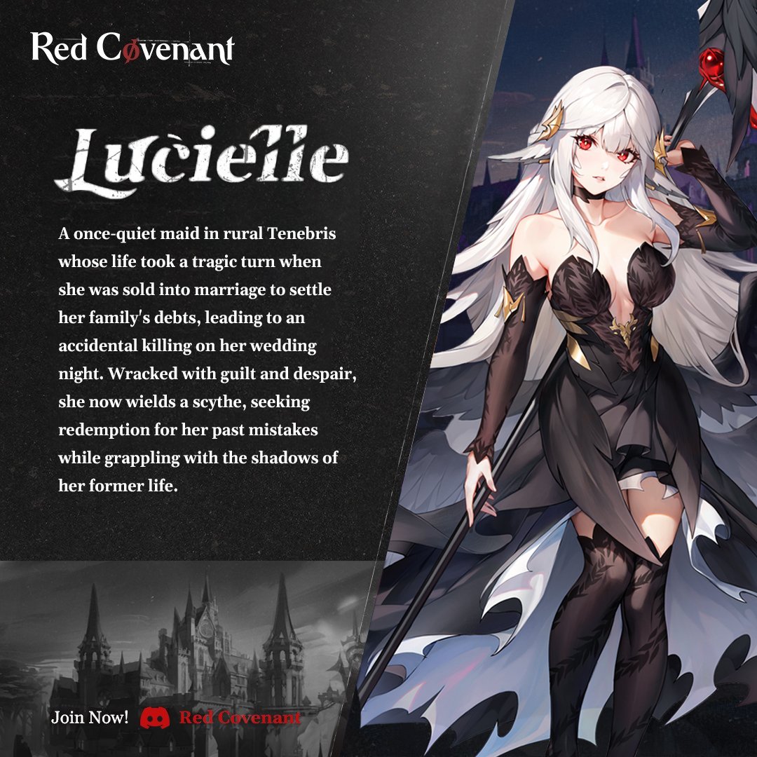 Lucielle, a shy scythe-wielder burdened by a harrowing past. Once a humble maid, her life unraveled when fear and desperation led her to take her husband's life. She wields the Oblique Reaper, a weapon that strikes only malevolent forces, as she battles the weight of her guilt.