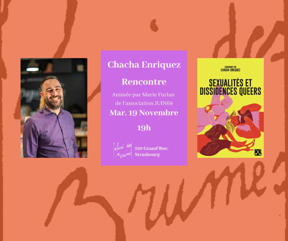Remue-ménage (@remue_menage) on Twitter photo Chacha Enriquez est à Strasbourg le mardi 19 novembre à 19h à la librairie Quai des brumes avec Marie Furlan de l'Asso queer Juin69 ! #Strasbourg #livre #rencontre #lancement #queer #juin69 <a href="/FurlanMarie/">Marie Furlan</a> #voixqueer
quaidesbrumes.com/evenement/1752… Chacha Enriquez est à Strasbourg le mardi 19 novembre à 19h à la librairie Quai des brumes avec Marie Furlan de l'Asso queer Juin69 ! #Strasbourg #livre #rencontre #lancement #queer #juin69 <a href="/FurlanMarie/">Marie Furlan</a> #voixqueer
quaidesbrumes.com/evenement/1752…