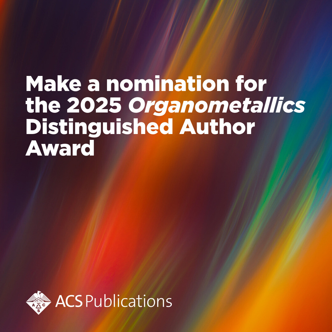 Organometallics (@orgmet_acs) on Twitter photo Nominations are open for the 2025 Organometallics Distinguished Author Award, co-sponsored by @ACSOrganic <a href="/ACSINORDivision/">ACSINORDivision</a> <a href="/ACSPublications/">ACS Publications</a>!
Find out more and check your eligibility: go.acs.org/bGd
Nomination deadline: December 31, 2024 Nominations are open for the 2025 Organometallics Distinguished Author Award, co-sponsored by @ACSOrganic <a href="/ACSINORDivision/">ACSINORDivision</a> <a href="/ACSPublications/">ACS Publications</a>!
Find out more and check your eligibility: go.acs.org/bGd
Nomination deadline: December 31, 2024