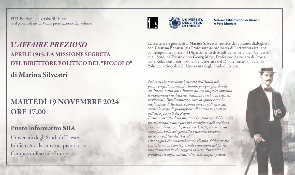 Martedì 19/11 alle 17, presso il nuovo Punto informativo SBA, Edificio centrale dell’Università di Trieste, sarà presentato il volume EUT  "L'AFFAIRE PREZIOSO: Aprile 1915. La missione segreta del  direttore politico del "Piccolo", di Marina Silvestri.