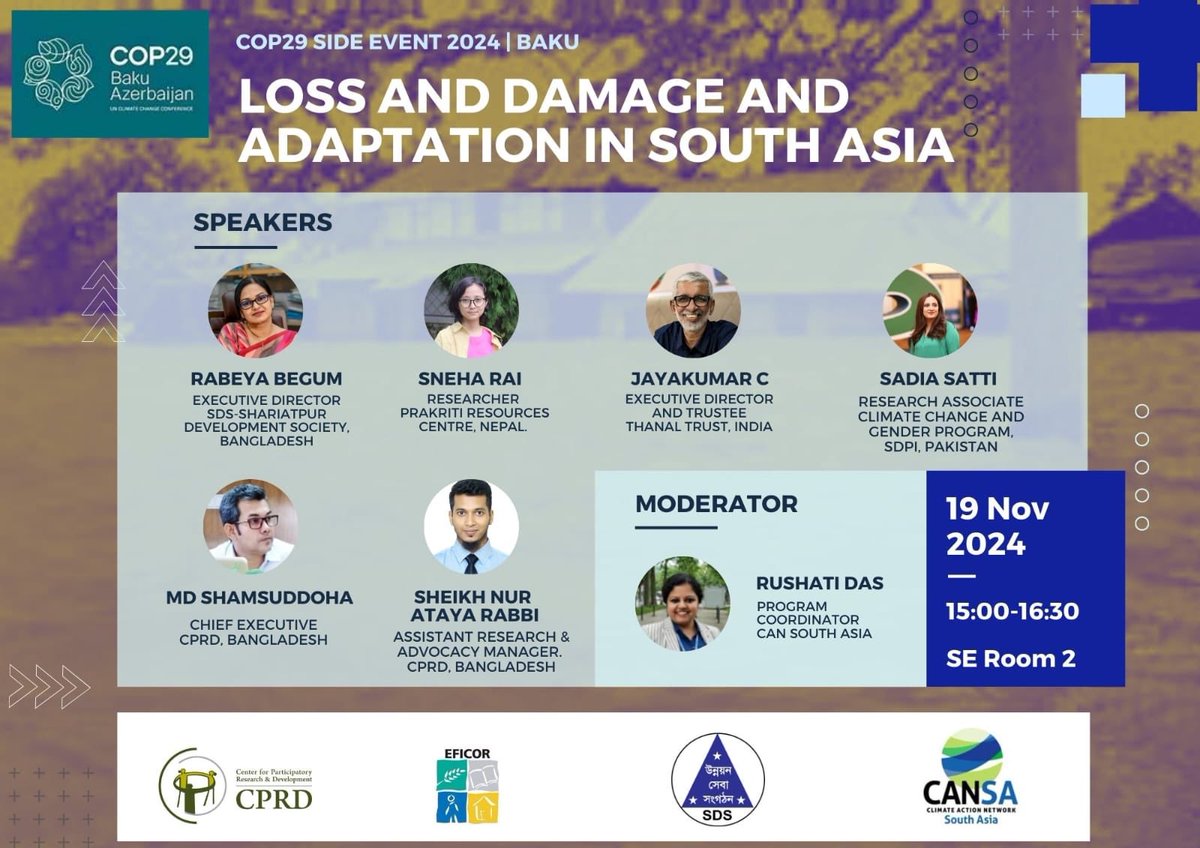 Please Join us tomorrow at #COP29 Side Event Room 2 to discuss, #LossAndDamage &amp; #Adaptation in #SouthAsia.