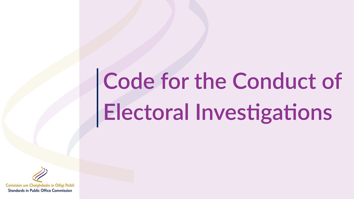 The Standards Commission recently published it's Code for the Conduct of Electoral Investigations on it's website.

Any person, Party, and election candidate who has obligations under the Electoral Act should read the code published here sipo.ie/en/publication…