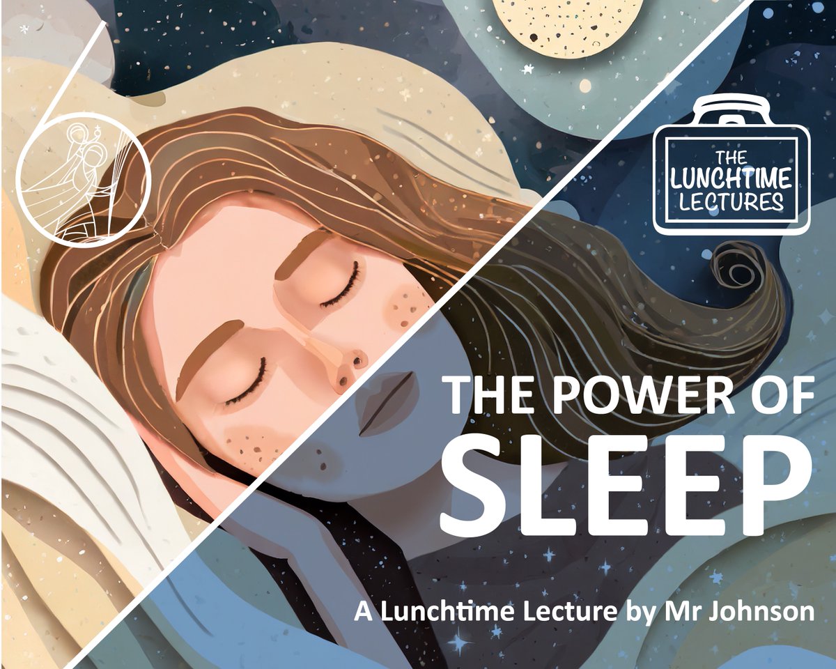 The Lunchtime Lecture this week is titled 'The Power of Sleep' and is delivered by Mr Johnson. In this he'll discuss the importance of sleep and how important it is in our daily lives, as well as how you can use it to improve revision techniques amongst many other things.

[1]