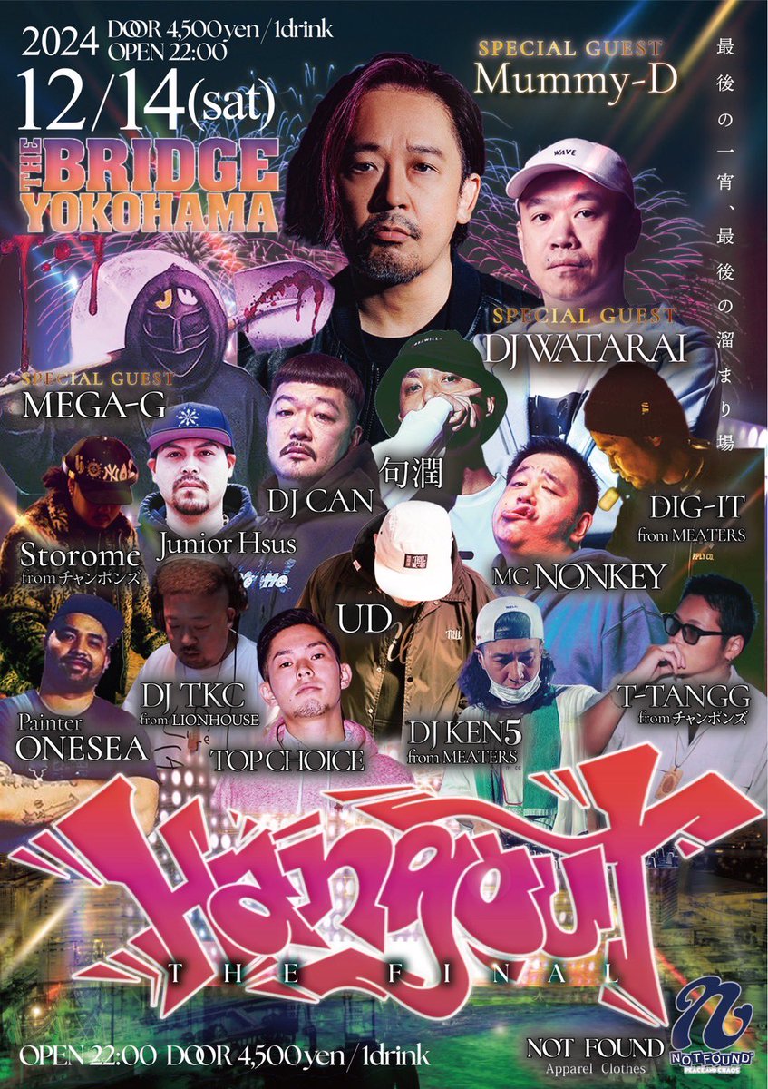 cool_045's tweet image. Hangout Final🔥面子激ヤバです🔥
是非集合お願いします🔥

#HangoutYokohama
#THEBRIDGEYOKOHAMA
#Mummy_D #DJWATARAI
#MEGA_G #NONKEY
#句潤 #TTANGG #チャンポンズ　
#JuniorHsus #UD
#DJCAN #DJKEN5 #DJDIGIT
#MEATERS #TopChoice #MadJam
#TKC #LIONHOUSE #DJStorome
#ONE_SEA #NOTFOUND