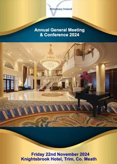 Annual General Meeting &amp; Conference 2024
5.5 CVE CREDITS (TBC)
Available to Veterinary Ireland Members Only
Date: Friday 22nd November 2024
Venue: Knightsbrook Hotel, Trim, Co Meath
Telephone: 01 457 7976
Programme Attached
veterinaryireland.ie/.../2024/vi_AG…