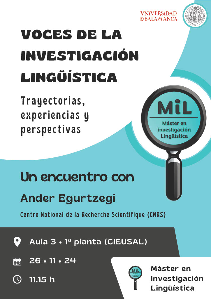El próximo 26 noviembre organizamos el primer encuentro con investigadores para los estudiantes de nuestro Máster:

Cuándo, dónde y con quién:
- 26/11/24, martes
- 11:15, Aula 3 del <a href="/cieusales/">Centro Internacional del Español (CIE-USAL)</a> 
- encuentro con <a href="/egurtzegi/">Ander Egurtzegi</a>