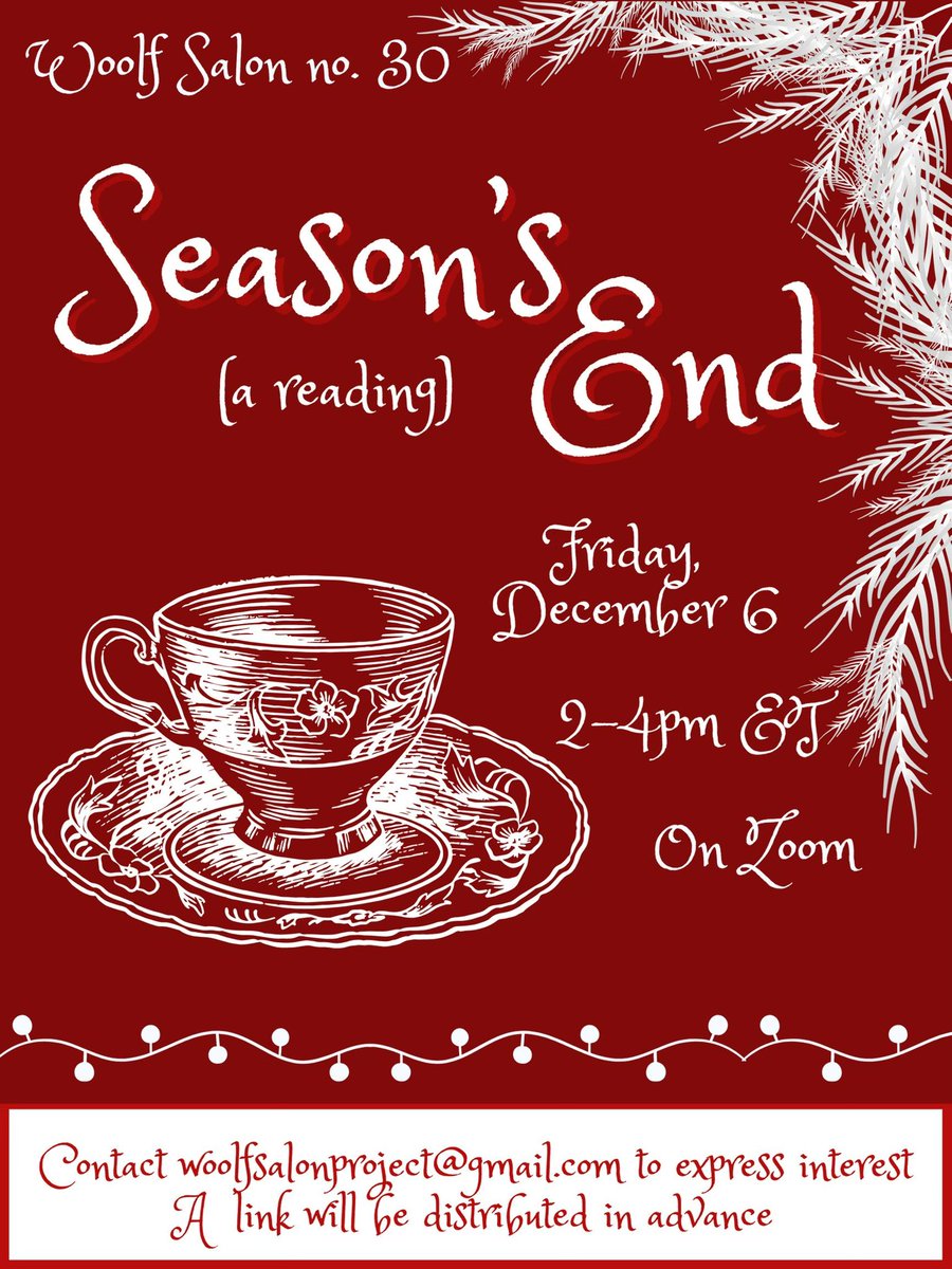 Celebrate Season's End with the Woolf Salon Project—

Friday, Dec 6 at Salon no. 30 (!!) we’ll enjoy a community reading of Woolf's diary entries and letters written at the turn of the year—

If you’d like to receive an invitation (&amp; link to sign up to read!)  send us an email—