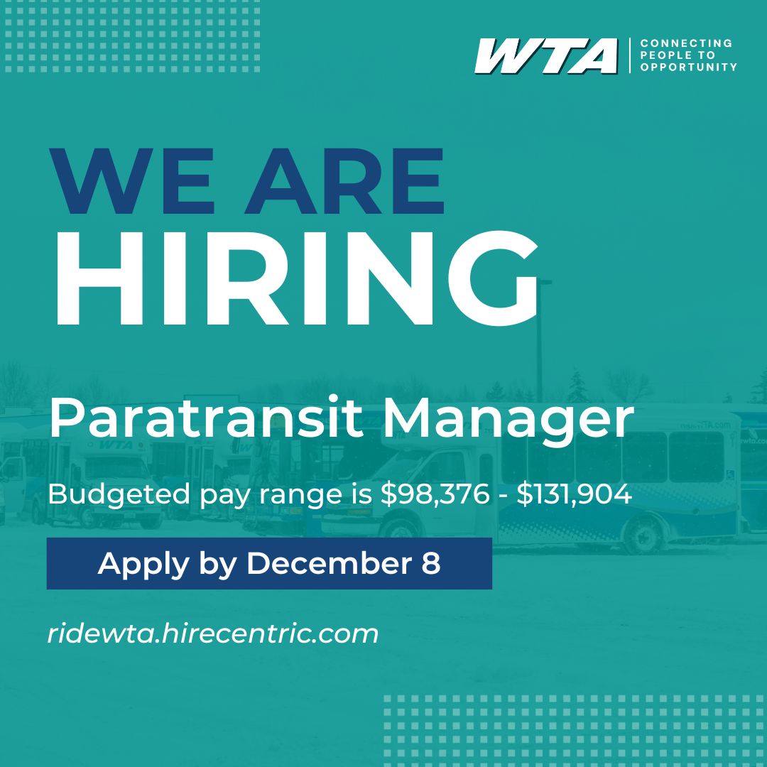 Now Hiring: Paratransit Manager
Make a difference! WTA seeks a leader for our ADA services, who will oversee eligibility, mobility, safety, and compliance while improving accessibility.

Apply by December 8, 9:00 PM PST: ridewta.hirecentric.com/jobsearch/