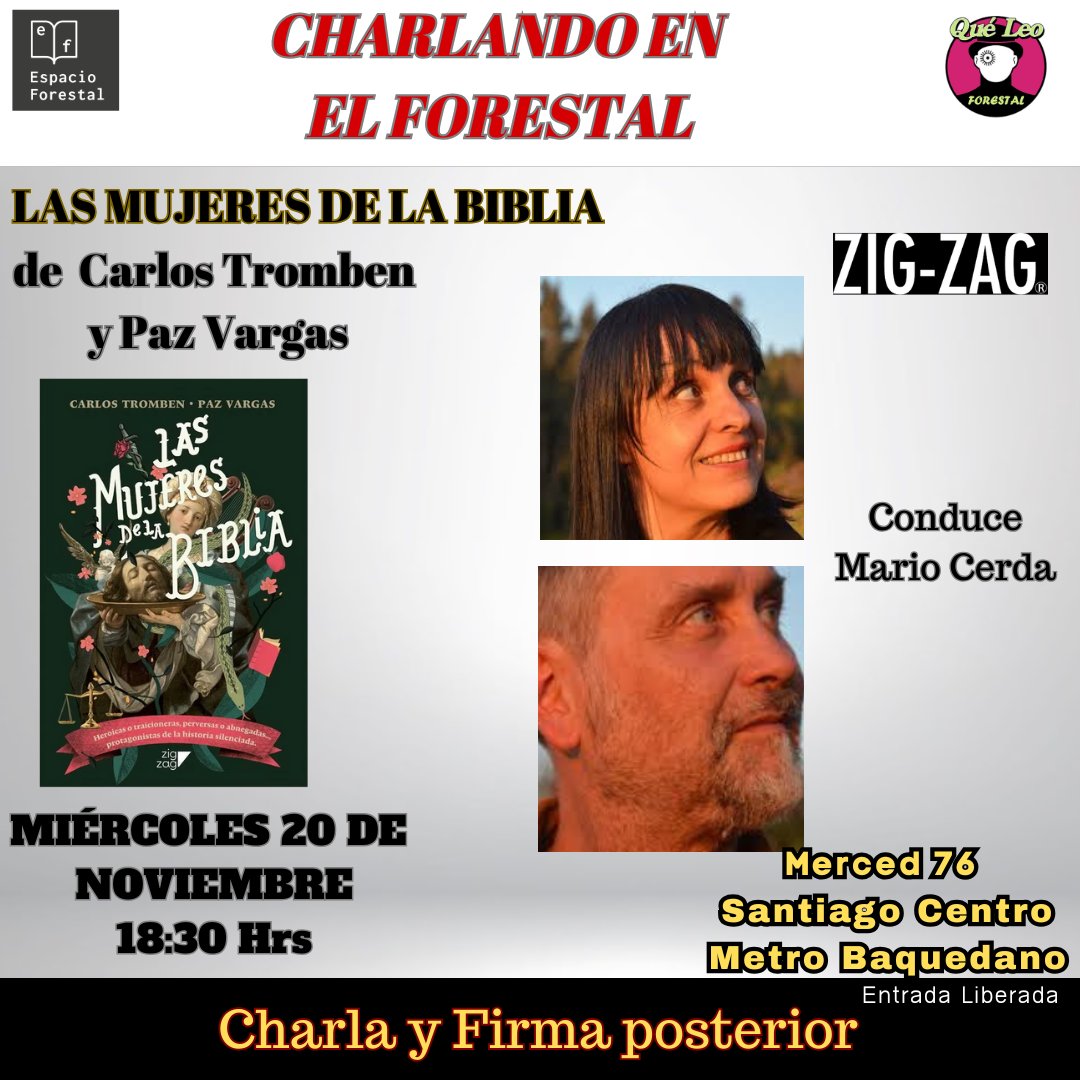 QueLeoForestal's tweet image. Esta semana en el Forestal:
Miércoles 20 desde las 18:30 @mariocerdarojas charla con Paz Vargas y @tromben #LasMujeresDeLaBiblia @ZigZagEditorial 
Viernes 22 desde las 18:30 @mauricio_weibel charla con @mariocerdarojas y firma ejemplares de #ElPaisDelSilencio @penguinlibroscl