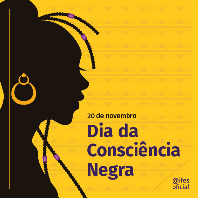 O Dia da Consciência Negra simboliza a resistência e a luta pela dignidade da população negra, representada na figura de Zumbi dos Palmares.

Para marcar a data, as unidades do Ifes organizam atividades ao longo de todo o mês de novembro. Confira: ifes.edu.br/noticias/21670…