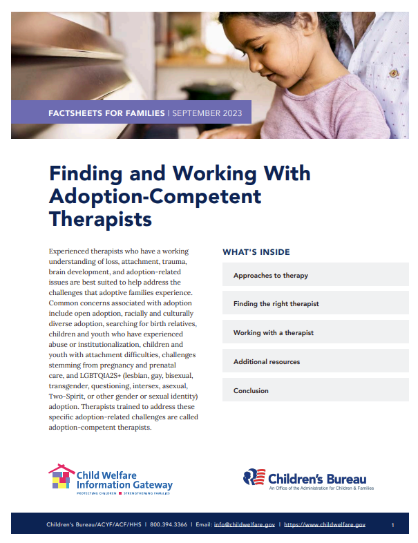 ChildWelfareGov's tweet photo. Looking for guidance on finding and working with adoption-competent therapists? Find information about the approaches and types of #therapy that can help #adopted children and their #families thrive in this updated publication from @ChildWelfareGov. https://t.co/dHzLFdbXOJ https://t.co/8WSMj3q3Vp