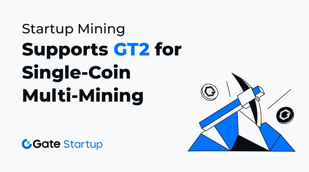 📡Exciting Update! Gate.io #StartupMining now fully supports #GT2!

Your #GT2 holdings now count towards your $GT balance for $GT “Single-Coin, Multi-Mining” Pool and GT-Holder Exclusive Airdrop, Pre-Order, and Startup Prime.

Join Startup Mining to unlock more