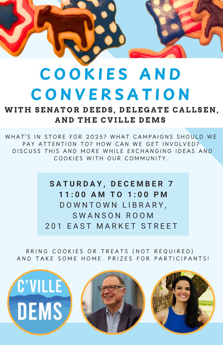 Join us for 🍪🍪🍪 and to learn about the Virginia legislative landscape in 2025.
<a href="/CreighDeeds/">Creigh Deeds</a> <a href="/CvilleDems/">Charlottesville Dems</a> <a href="/AlbemarleDems/">Albemarle Democrats</a>