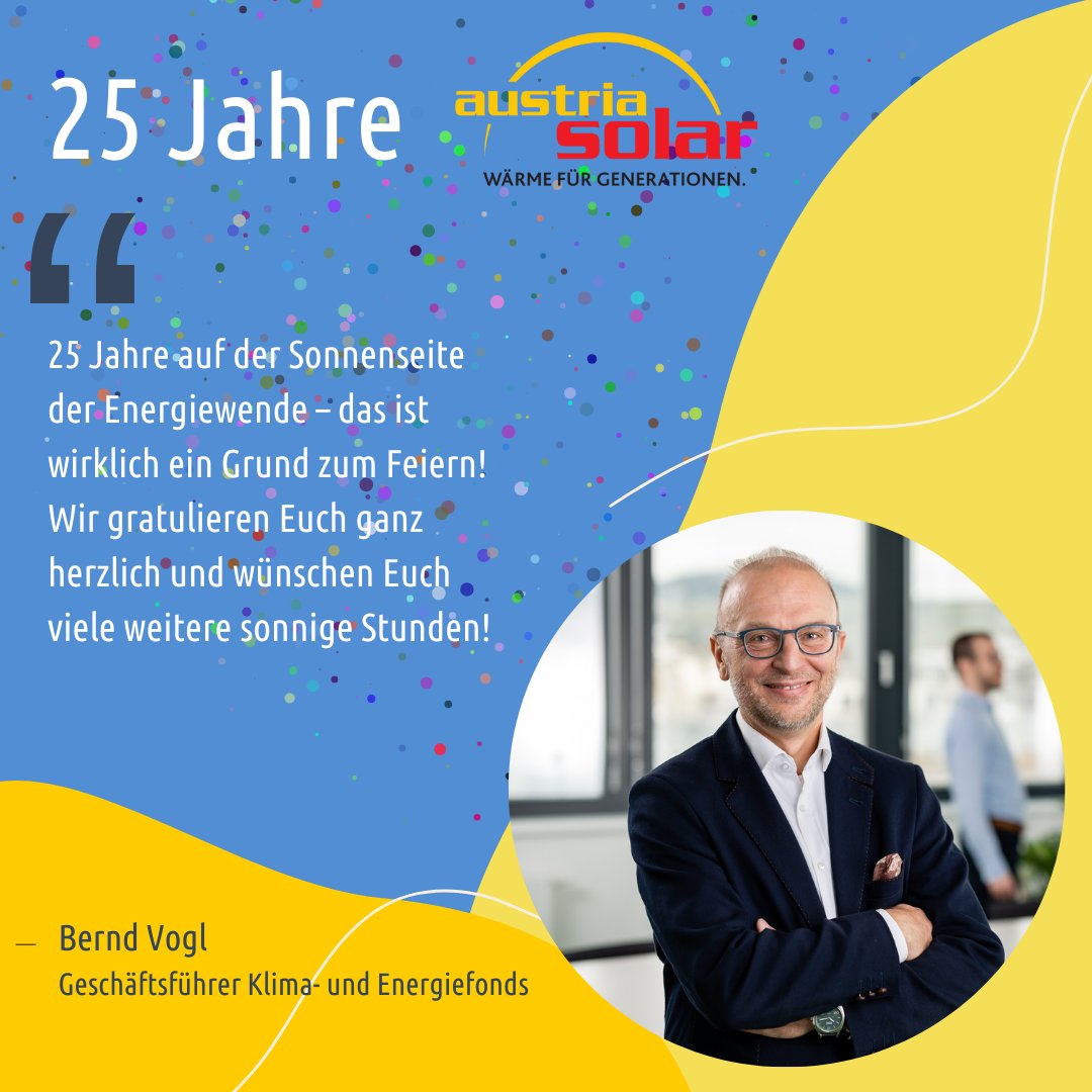 Austria Solar (@austriasolar) on Twitter photo Vielen Dank, <a href="/solar_fun/">Bernd Vogl</a>! 🥳
Der <a href="/klimafonds/">Klima+Energiefonds</a> gehört zu den Partnern, mit denen wir am meisten kooperiert haben. Wir blicken zurück auf unzählige gemeinsame Events und erfolgreiche Förderprogramme, die wir begleitet haben!
Mehr zu unserem Jubiläum #25Jahre: solarwaerme.at/25-jahre-austr… Vielen Dank, <a href="/solar_fun/">Bernd Vogl</a>! 🥳
Der <a href="/klimafonds/">Klima+Energiefonds</a> gehört zu den Partnern, mit denen wir am meisten kooperiert haben. Wir blicken zurück auf unzählige gemeinsame Events und erfolgreiche Förderprogramme, die wir begleitet haben!
Mehr zu unserem Jubiläum #25Jahre: solarwaerme.at/25-jahre-austr…