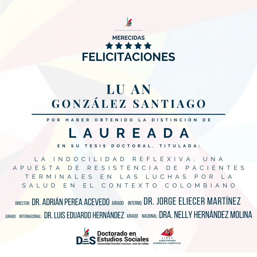 ¡Felicitaciones a Lu An González!, por obtener la distinción de Laureada en su tesis doctoral titulada: "la indocilidad reflexiva: una apuesta de resistencia de pacientes terminales en las luchas por la salud en el contexto colombiano".

#SerdelaUD #universidaddistrital