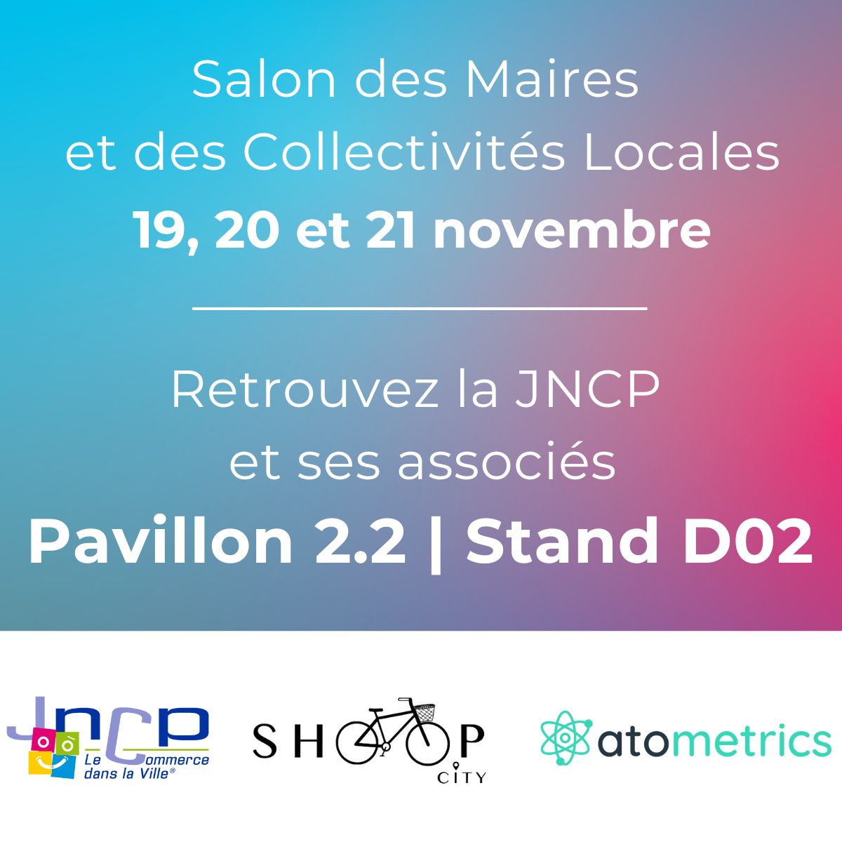 [ Salon des Maires et des Collectivités Locales ]

#SMCL 𝗝-𝟭 ! ⏳

L'équipe de la JNCP est prête à vous accueillir dès demain avec ses associés Atometrics et Shoop City, Paris - Porte de Versailles, 𝗽𝗮𝘃𝗶𝗹𝗹𝗼𝗻 𝟮.𝟮 - 𝘀𝘁𝗮𝗻𝗱 𝗗𝟬𝟮. 

#JNCP #ShoopCity #Atometrics