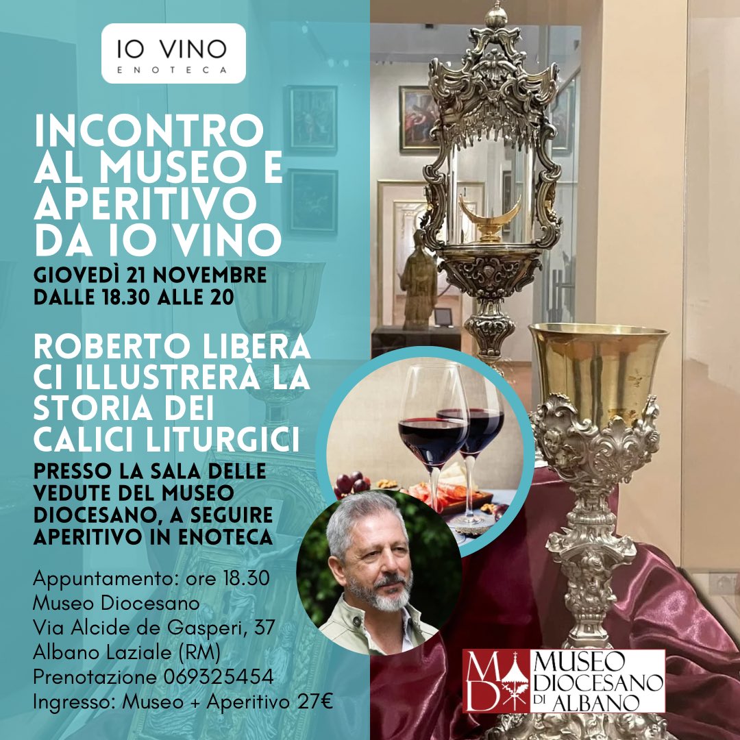 📅 Giovedì 21/11 ore 18:30: viaggio tra sacro e profano! 🏛️ Visita al Museo Diocesano di Albano (calici liturgici dal XVIII al XXI sec.) con il direttore Roberto Libera, seguito da aperitivo comparativo in enoteca IO VINO. 
Prenotazione obbligatoria, 27€. 🍷✨