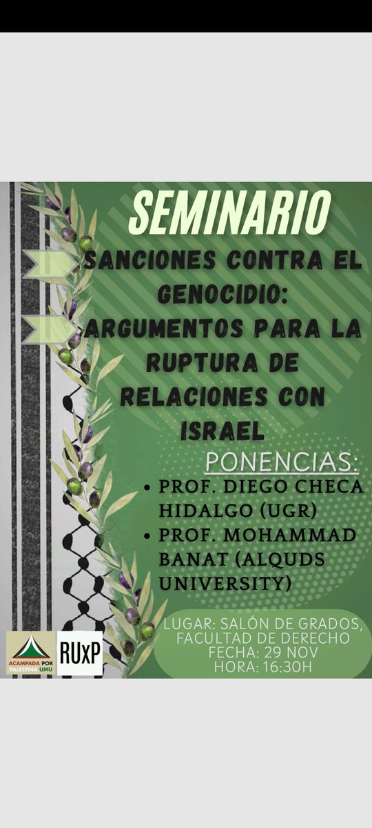 🗣️📢 Os presentamos el Seminario "Sanciones contra el Genocidio:Argumentos para la Ruptura de Relaciones con "Israel" organizado por @acampadapalestinaumu
🗓️Tendrá lugar el viernes 29 de Noviembre, a las 16:00h en el Salón de Grados,de la Facultad de Derecho,Campus de la Merced