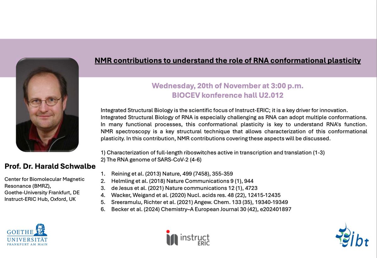 We would like to invite you to the following lecture:
"NMR contributions to understand the role of RNA conformational plasticity" by Prof. Dr. Harald Schwalbe from <a href="/goetheuni/">Goethe-Universität</a> and <a href="/instructhub/">Instruct-ERIC</a>.