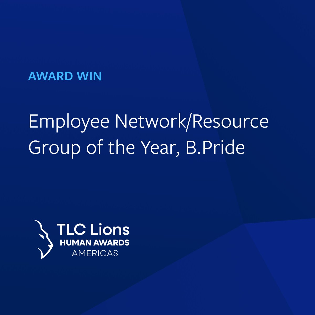 We're proud to win Employee Network/Resource Group of the Year for B. Pride at the <a href="/tlclions/">TLC Lions</a> Human Awards Americas.

B. Pride supports LGBTQ+ associates through acceptance, impactful initiatives, and community outreach.

Check out the winners: spklr.io/6019xKF5