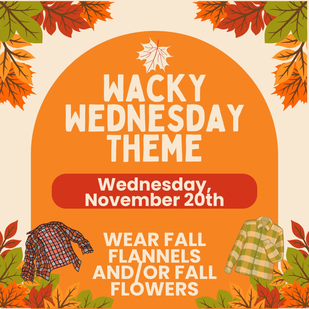 Wacky Wednesday Theme for this week is... 

FALL FLANNELS and/or FALL FLOWERS!! 🍂