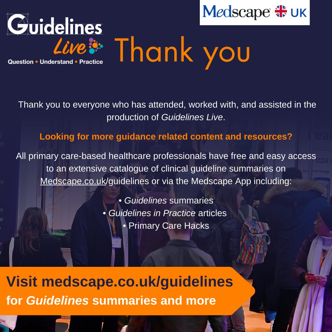 From the #GuidelinesLive team - thank you delegates, exhibitors, and speakers for making this year the best one yet! We are now signing off for a well earned rest. Visit medscape.co.uk/guidelines for even more Guidelines content on demand, or download the Medscape app