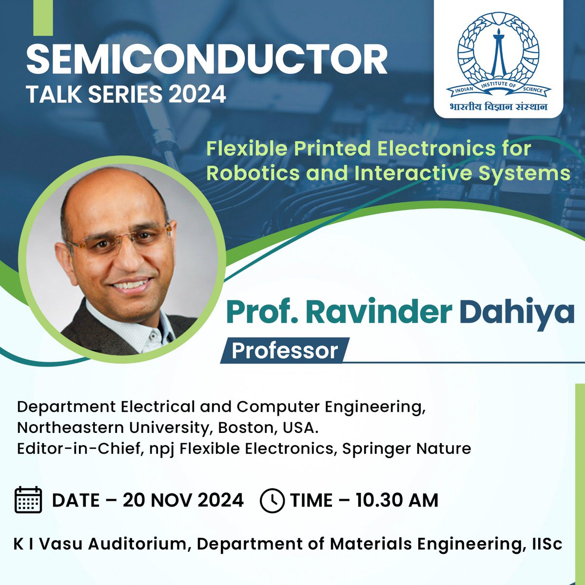 📢 Join us for the next Semiconductor Talk Series featuring Prof. Ravinder Dahiya!
📍 Attend offline or join us on Zoom: zoom.us/j/95696643668?…
🌐 Learn more about the series: rondiyagroup01.com
<a href="/RavinderSDahiya/">Ravinder S. Dahiya</a> <a href="/iiscbangalore/">IISc Bangalore</a> <a href="/iiscmte/">Materials Engineering IISc</a>