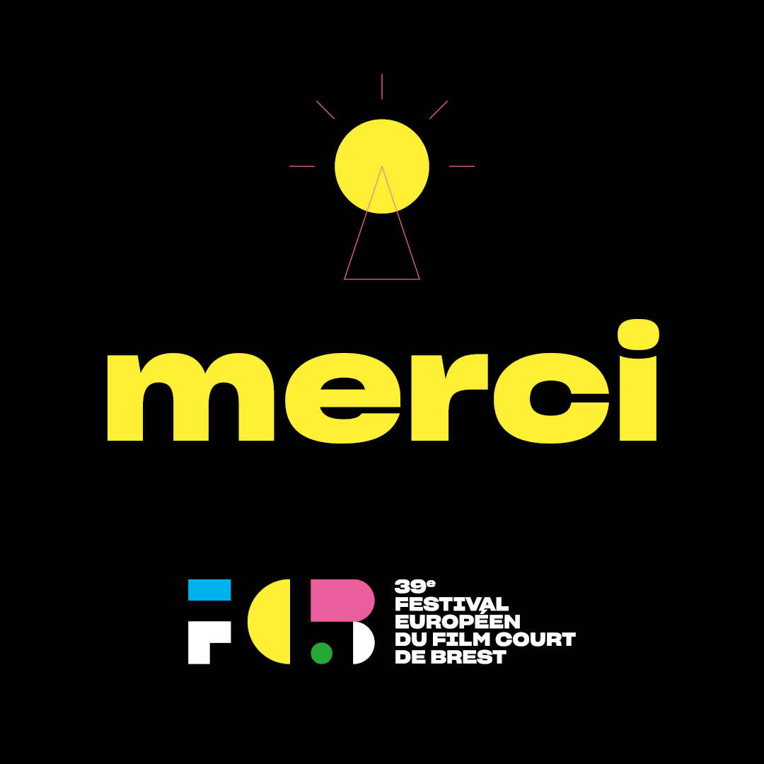 [MERCI]❤️

Merci aux réalisateur·rices qui nous ont confié leurs films,
Merci au public qui est venu en nombre pour les découvrir,
Merci à nos partenaires qui nous ont accompagné lors de cette 39e édition,
Merci au Quartz, Scène nationale de Brest pour son accueil.
