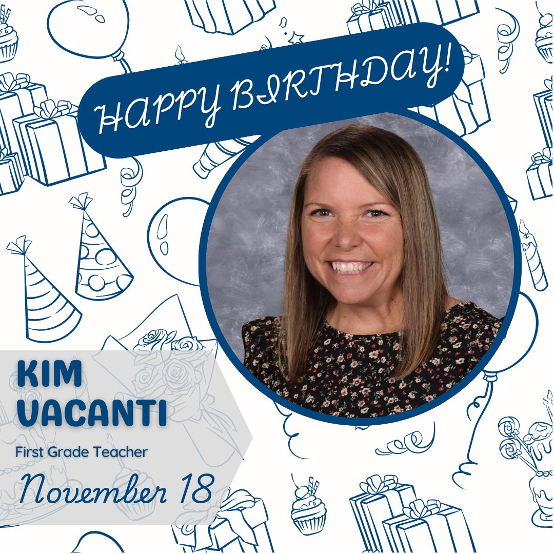 Happy Birthday to Ms. Kim Vacanti! 🎉 Your kindness, patience, and creativity make the first grade a magical place for our young learners. Thank you for building such a strong foundation for your students and for always teaching with a smile.