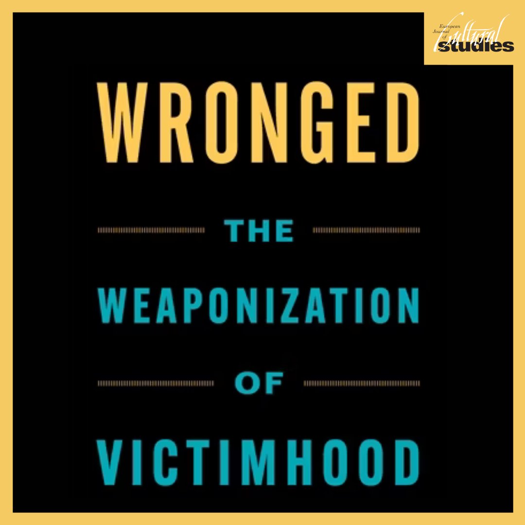 EJCS_Journal's tweet image. Why is being a victim such a potent identity today?
Read @kat_hig's #bookreview of "Wronged: The Weaponization of Victimhood" (@ColumbiaUP) by @chouliaraki_l here: doi.org/10.1177/136754…