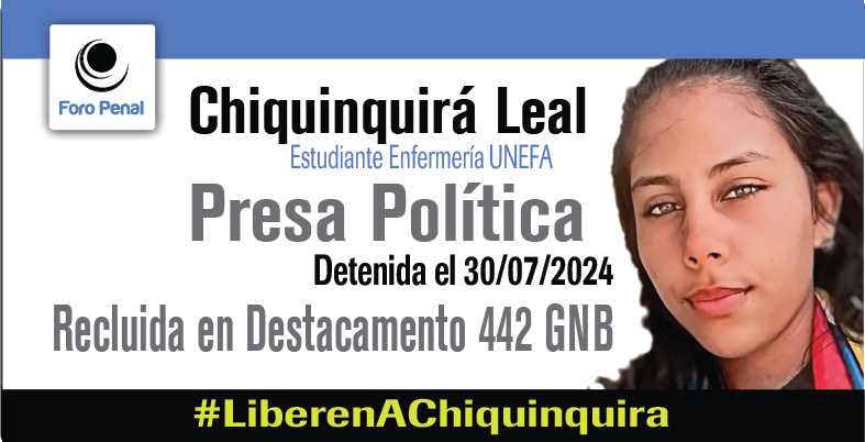 Chiquinquirá  Carolina Leal, Presa Política, 18 años, es estudiante de enfermería en la Universidad Nacional Experimental Politécnica de la Fuerza Armada (UNEFA). Desde temprana  edad, Chiquinquirá ha mostrado un profundo compromiso con su comunidad y  una pasión por ayudar a los