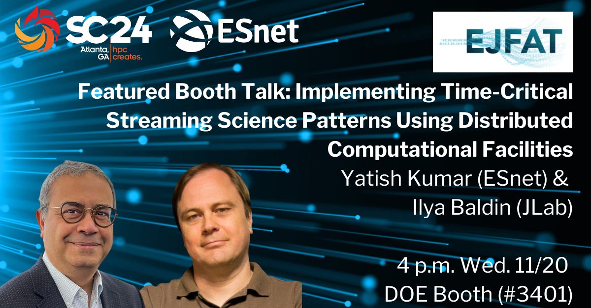Energy Sciences Network (ESnet) (@esnet) on Twitter photo Hear latest devs in real-time streaming from instruments into #HPC facilities using <a href="/ESnet/">Energy Sciences Network (ESnet)</a> <a href="/JLab_News/">Jefferson Lab</a> EJFAT prototype: <a href="/NatLabsHPC/">DOE's SC Booth</a> 4 p.m. 11/20 Booth #3401 Hear latest devs in real-time streaming from instruments into #HPC facilities using <a href="/ESnet/">Energy Sciences Network (ESnet)</a> <a href="/JLab_News/">Jefferson Lab</a> EJFAT prototype: <a href="/NatLabsHPC/">DOE's SC Booth</a> 4 p.m. 11/20 Booth #3401