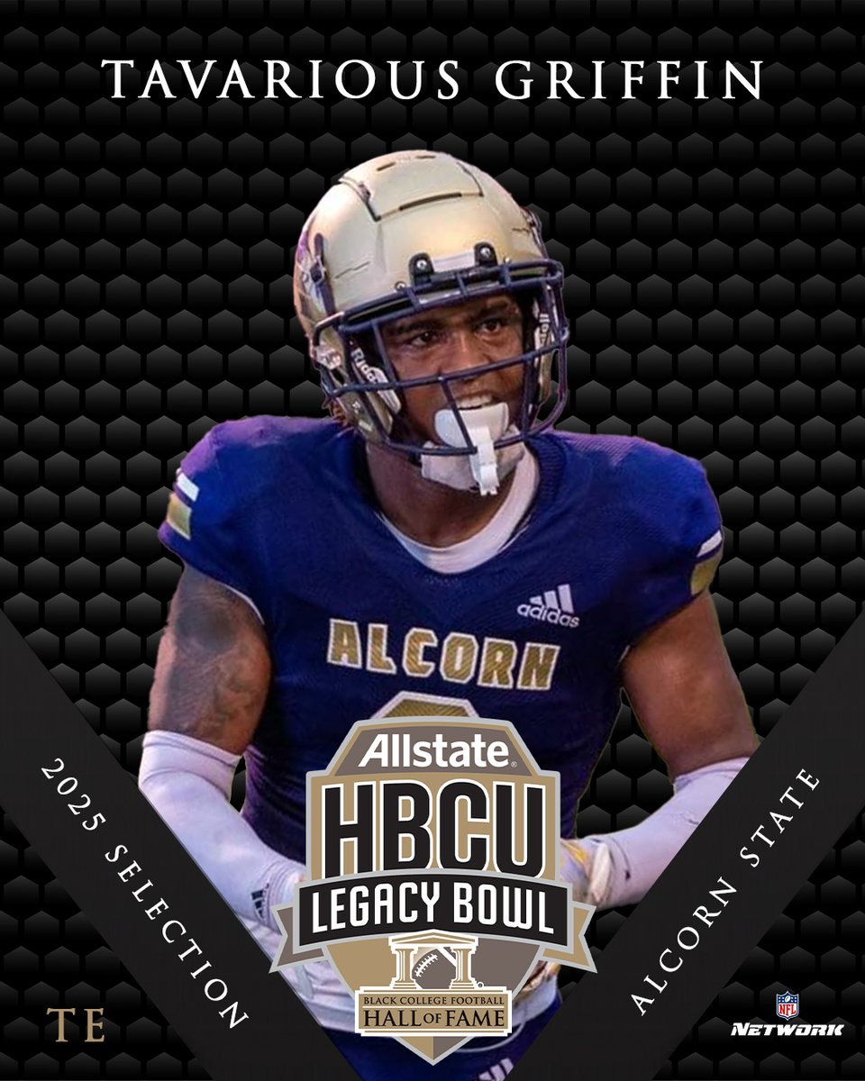 HBCULegacyBowl's tweet photo. Welcome to the 2025 ALLSTATE HBCU LEGACY BOWL!

TAVARIOUS GRIFFIN
TE, @AlcornStateFB 

#LegacyBound ✊🏿