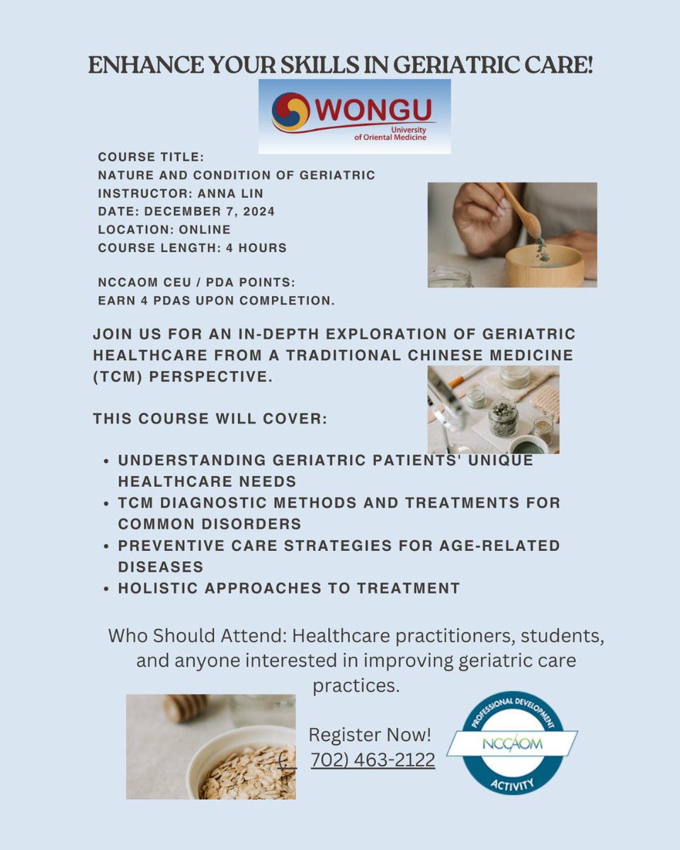 CEU/PDA opportunity! Enhance your skills in geriatric care!
The course offered is the Nature and Condition of Geriatric by Dr. Anna Lin on December 7, 2024 online for 4 hours.
Register now at (702) 463-2122

#ceu #pda #licensedacupuncturist #tcm #wonguuniversity