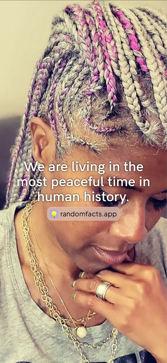 Did you know apparently humans are currently living in their most peaceful time… ever? 🥹