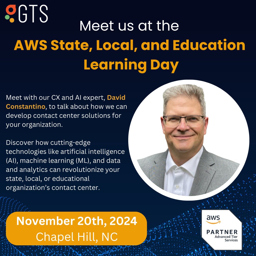 GTS_CX_AI's tweet photo. Headed to AWS Learning Days in Chapel Hill, NC on Wednesday?

We are too!

Take a moment there to meet up with our CX &amp; AI  expert, David Constantino. You can discuss the unique obstacles that your state, local, or educational institution is facing.

#ContactCenterSolutions #CXAI https://t.co/2oublxjnub
