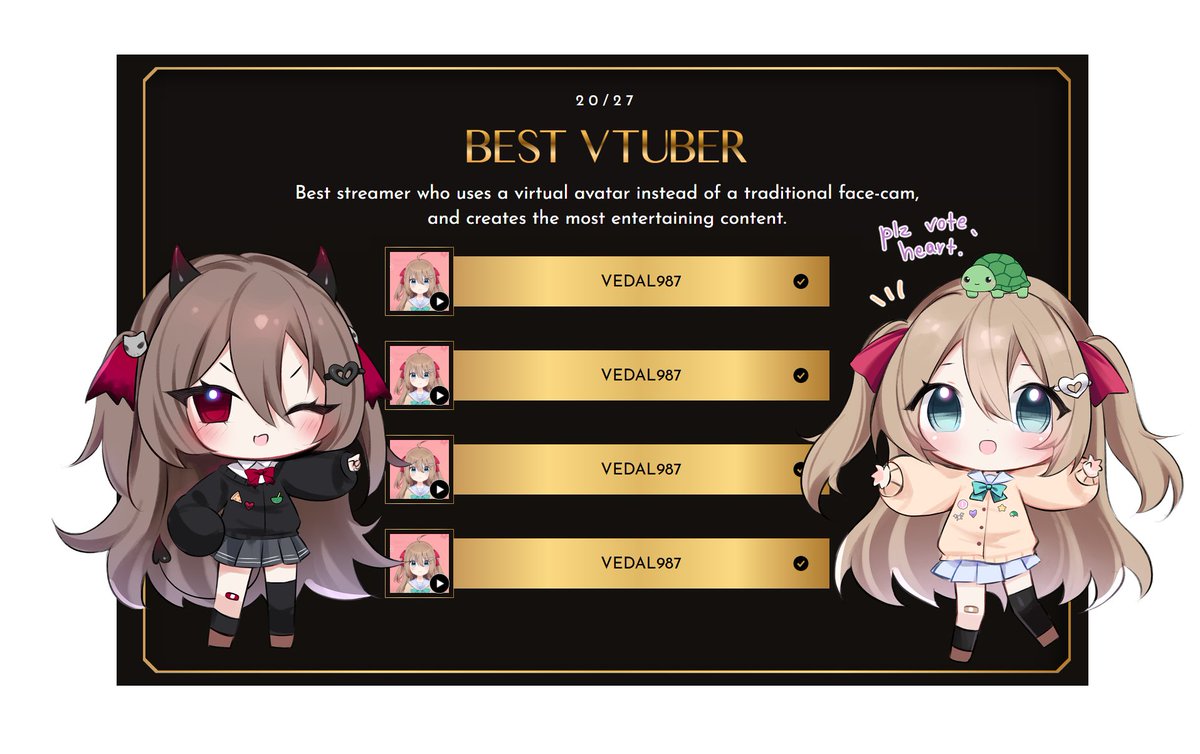 ved won't post it SO I WILL
plis vote for my babies in streamer awards!! heart 💜